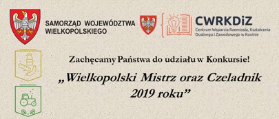 Konkurs “Wielkopolski Mistrz oraz Czeladnik 2019 roku”