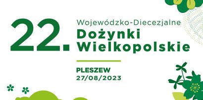 22. Wojewódzko-Diecezjalne Dożynki Wielkopolskie
